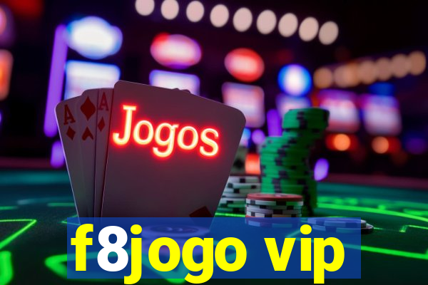 f8jogo vip